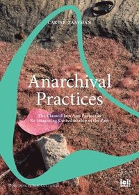 bokomslag Anarchival Practices