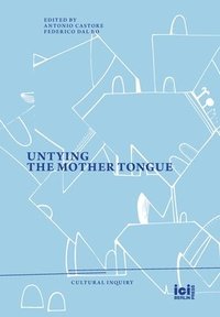 bokomslag Untying the Mother Tongue