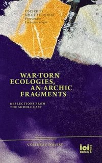 bokomslag War-torn Ecologies, An-Archic Fragments