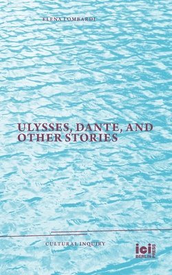 Ulysses, Dante, and Other Stories 1