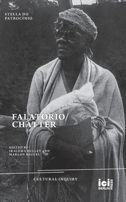 Stella Do Patrocínio, Marlon Miguel, Iracema Dulley - Falatório/Chatter, Häftad