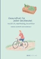 Annette Kerckhoff, Katrin Wefelmeier - Gesundheit für jeden Geldbeutel, Häftad