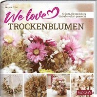 bokomslag We love Trockenblumen
