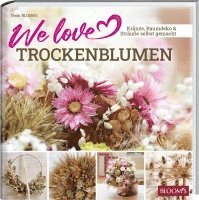 bokomslag We love Trockenblumen