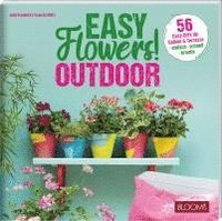 bokomslag Easy Flowers! Outdoor