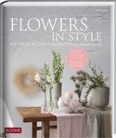 Jutta Nowak, BLOOM's GmbH, Team BLOOM's, Giulia Seibel - Flowers in Style, Inbunden