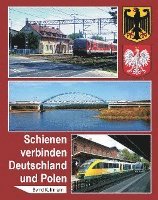 bokomslag Schienen verbinden Deutschland und Polen