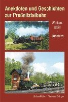 Stefan Müller - Anekdoten und Geschichten zur Preßnitztalbahn, Inbunden
