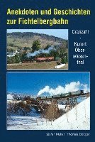 bokomslag Anekdoten und Geschichten zur Fichtelbergbahn
