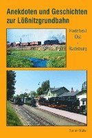 bokomslag Anekdoten und Geschichten zur Lößnitzgrundbahn