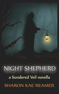 bokomslag Night Shepherd: A Sundered Veil Novella