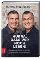 Michael Roth, Uli Roth, Udo Ludwig - Hurra, dass wir noch leben!, Inbunden