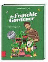 bokomslag The Frenchie Gardener