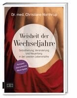 Christiane Northrup - Weisheit der Wechseljahre, Inbunden