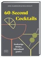 Joel Harrison, Neil Ridley - 60-Second Cocktails, Inbunden