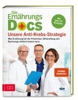 Jörn Klasen, Matthias Riedl, Silja Schäfer - Die Ernährungs-Docs - Unsere Anti-Krebs-Strategie, Inbunden