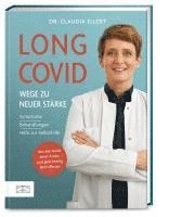 Claudia Ellert - Long Covid - Wege zu neuer Stärke, Inbunden