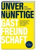 Will Guidara - Unvernünftige Gastfreundschaft, Inbunden