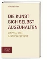 Michael Bordt - Die Kunst sich selbst auszuhalten, Inbunden