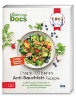 bokomslag Die Ernährungs-Docs - Unsere 100 besten Anti-Bauchfett-Rezepte
