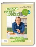 Björn Freitag - Viel für wenig - Einfach clever kochen, Inbunden