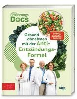 Die Ernährungs-Docs - Gesund abnehmen mit der Anti-Entzündungs-Formel