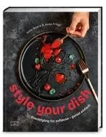 Anke Noack, Anna Pribyl - Style your dish, Inbunden. Tillgänglighet: Lägg i varukorg