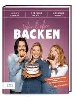 Stefanie Hertel, Johanna Mross, Lanny Lanner - Wir lieben Backen, Inbunden. Tillgänglighet: Lägg i varukorg