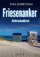 Sina Jorritsma - Friesenanker. Ostfrieslandkrimi, Häftad