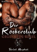 bokomslag Muschiol, B: Rockerclub. Gegen jede Regel