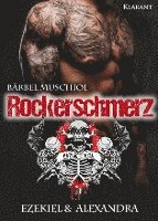 bokomslag Rockerschmerz. Ezekiel und Alexandra