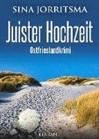 Juister Hochzeit. Ostfrieslandkrimi 1