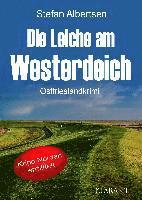 Die Leiche am Westerdeich. Ostfrieslandkrimi 1