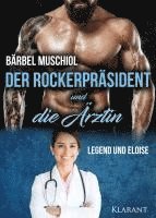 bokomslag Der Rockerpräsident und die Ärztin. Rockerroman