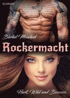 Rockermacht. Hart, wild und besessen 1