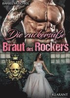 bokomslag Die zuckersüße Braut des Rockers