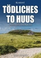 bokomslag Tödliches To Huus. Ostfrieslandkrimi