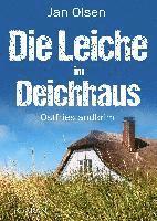 Die Leiche im Deichhaus. Ostfrieslandkrimi 1