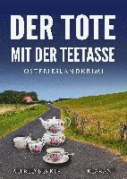 bokomslag Der Tote mit der Teetasse. Ostfrieslandkrimi