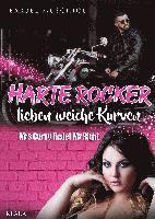 Harte Rocker lieben weiche Kurven. Rockerroman 1