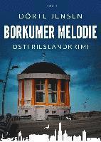 Dörte Jensen - Borkumer Melodie. Ostfrieslandkrimi, Häftad