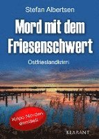 Mord mit dem Friesenschwert. Ostfrieslandkrimi 1