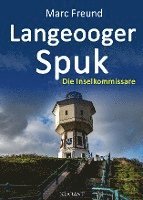 Marc Freund - Langeooger Spuk. Ostfrieslandkrimi, Häftad
