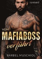 bokomslag Vom Mafiaboss verführt. Mafiaroman