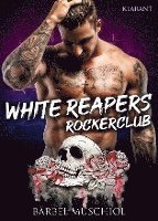 bokomslag White Reapers Rockerclub. Rockerroman