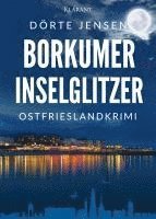 bokomslag Borkumer Inselglitzer. Ostfrieslandkrimi