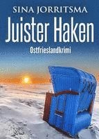 Juister Haken. Ostfrieslandkrimi 1