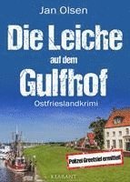 Die Leiche auf dem Gulfhof. Ostfrieslandkrimi 1