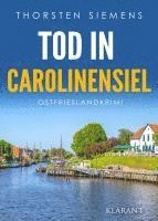 bokomslag Tod in Carolinensiel. Ostfrieslandkrimi