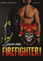 bokomslag Save me, Firefighter!